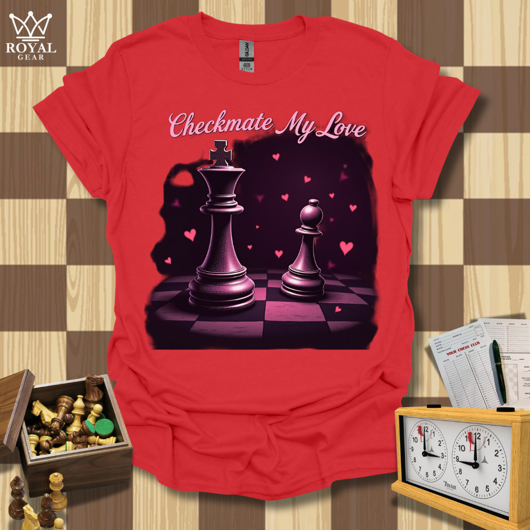 Checkmate My Love Chess T-Shirt