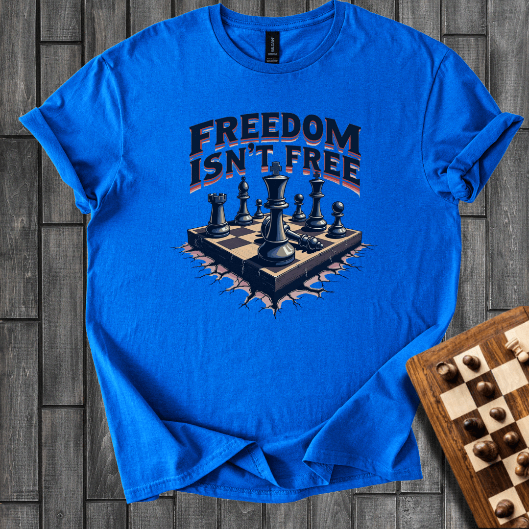 Freedom Isn't Free T-Shirt