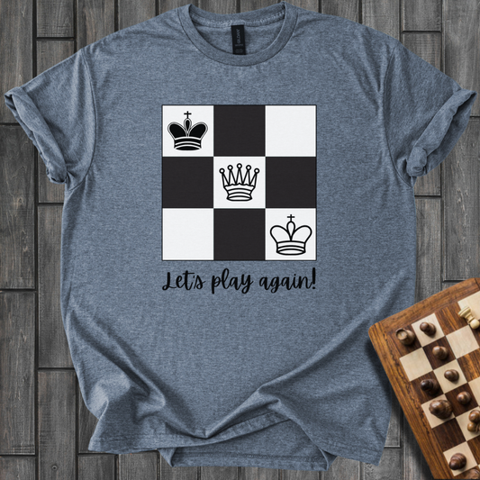 Let’s Play Again! Chess T-Shirt