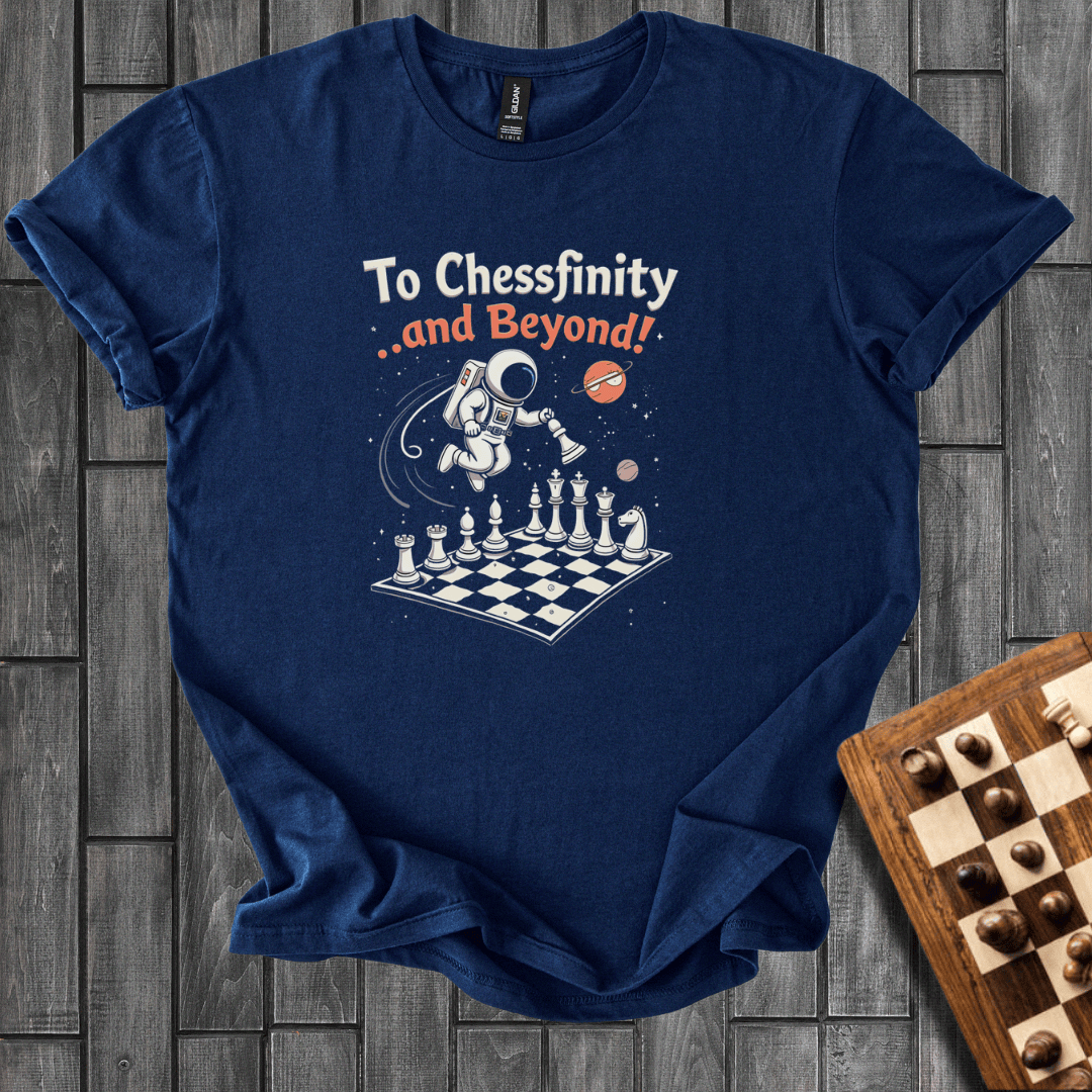To Chessfinity And Beyond T-Shirt