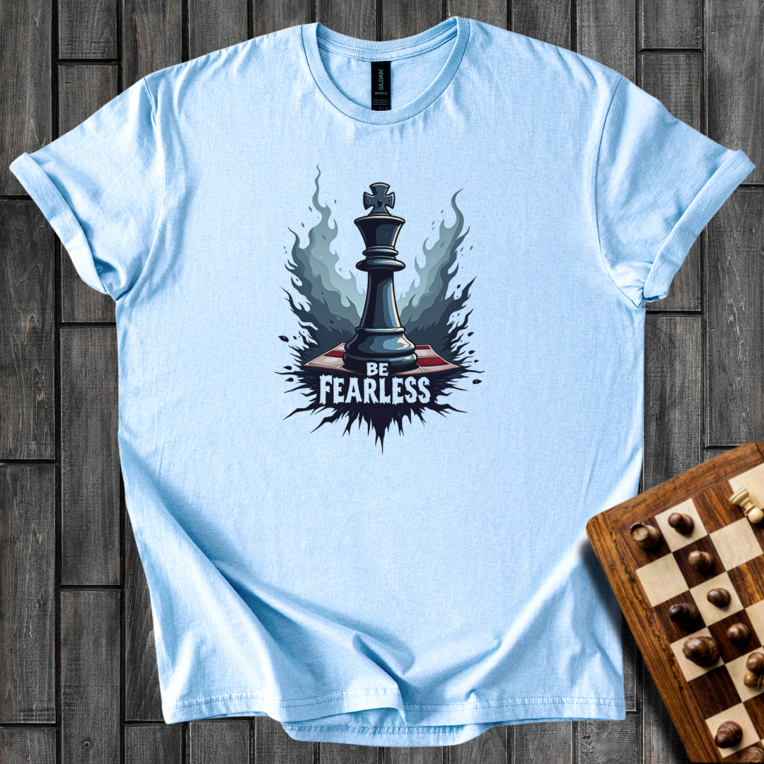 Be Fearless T-Shirt