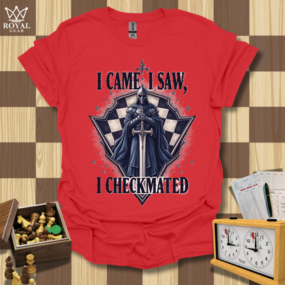 I Came, I Saw, I Checkmated Chess T-Shirt