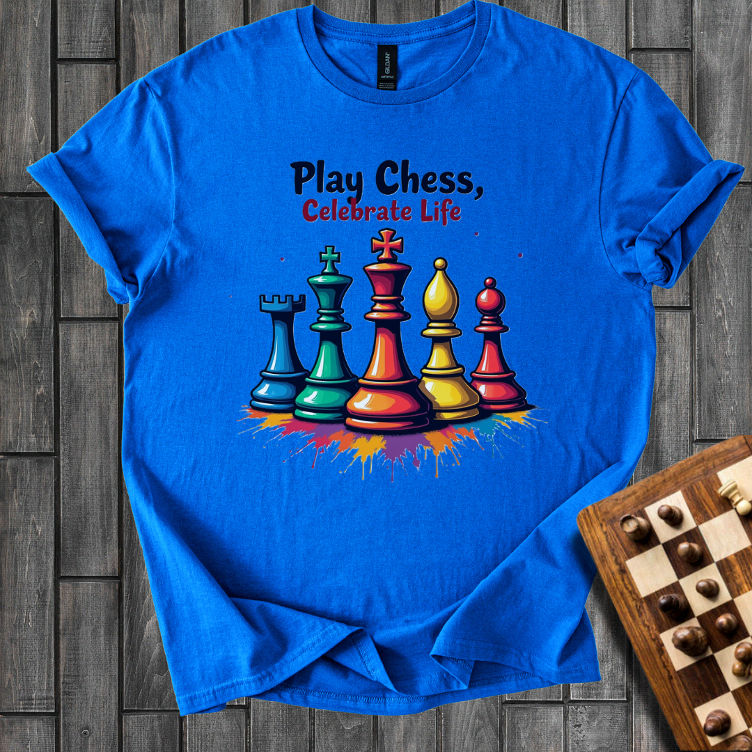 Play Chess Celebrate Life T-Shirt