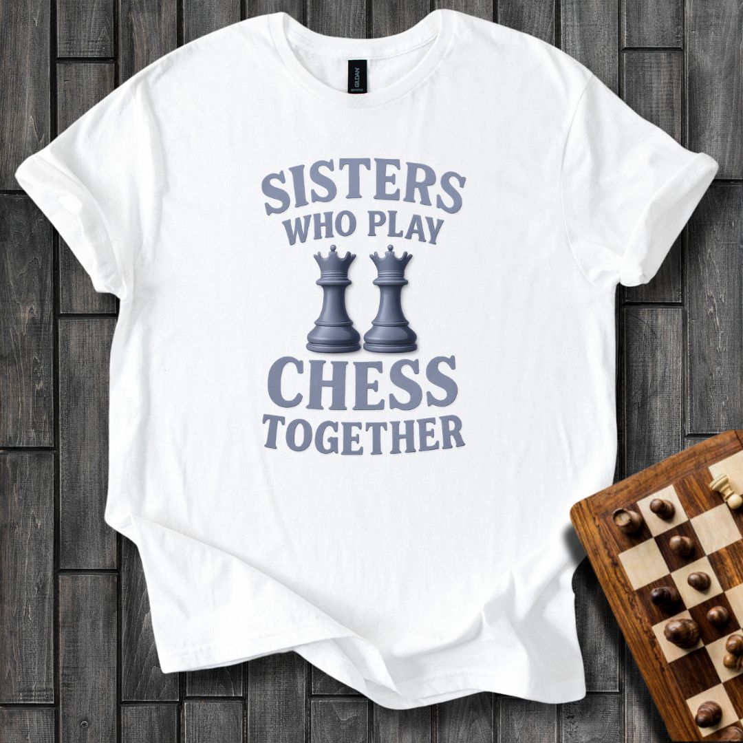 Sisters & Chess T-Shirt