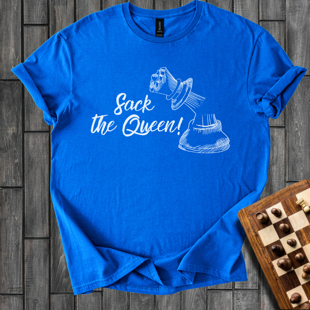 Sack The Queen T-Shirt