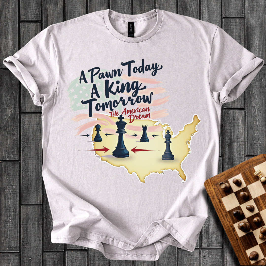 A Pawn Today T-Shirt
