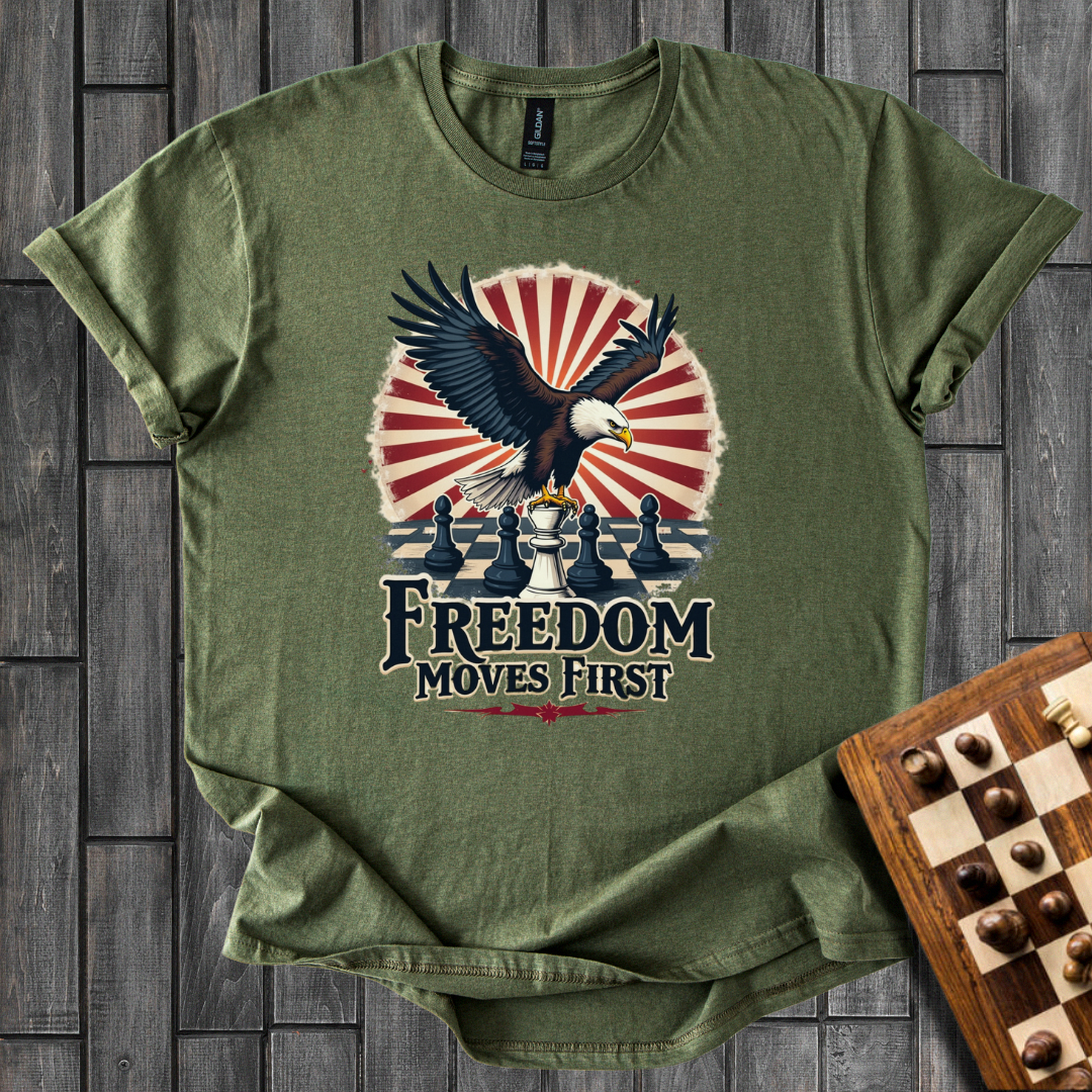 Freedom Moves First T-Shirt