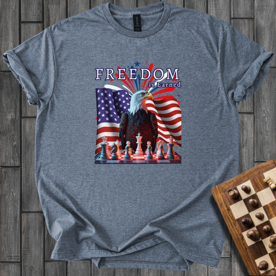 Freedom is Earned T-Shirt