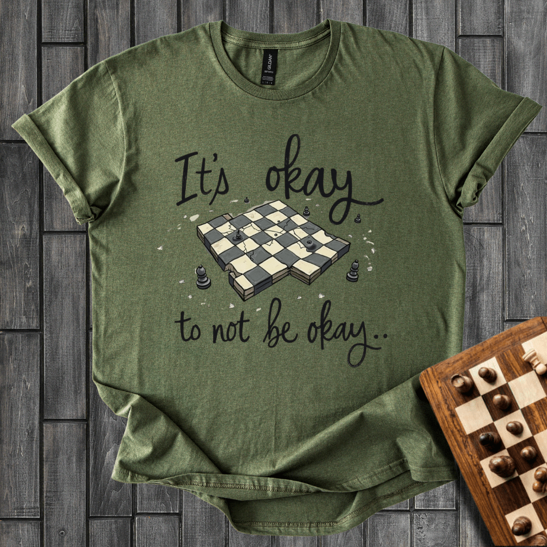 It's Okay To Not Be Okay T-Shirt