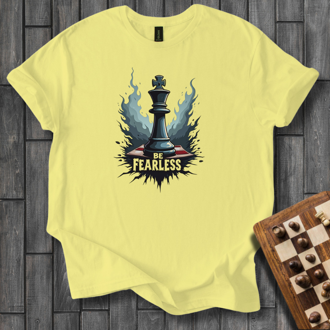Be Fearless T-Shirt