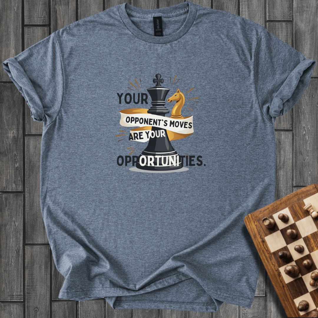 Your Opportunities T-Shirt