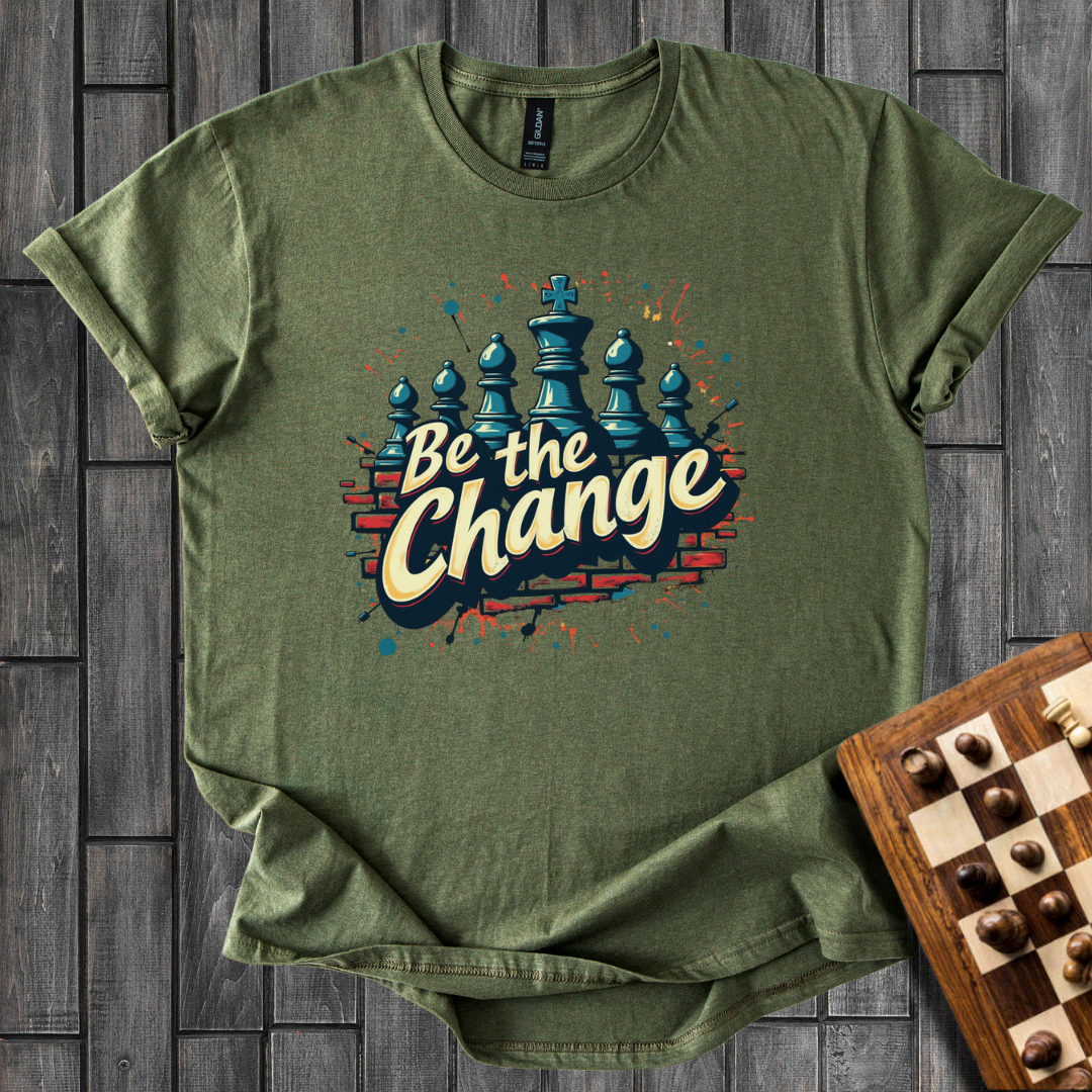 Be The Change T-Shirt