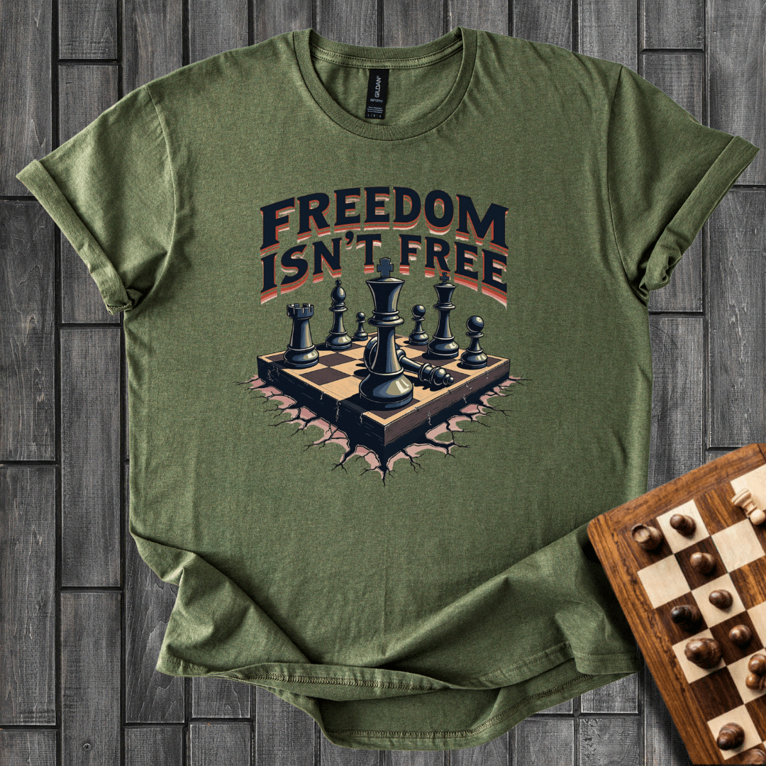 Freedom Isn't Free T-Shirt