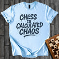 Chess is Chaos T-Shirt