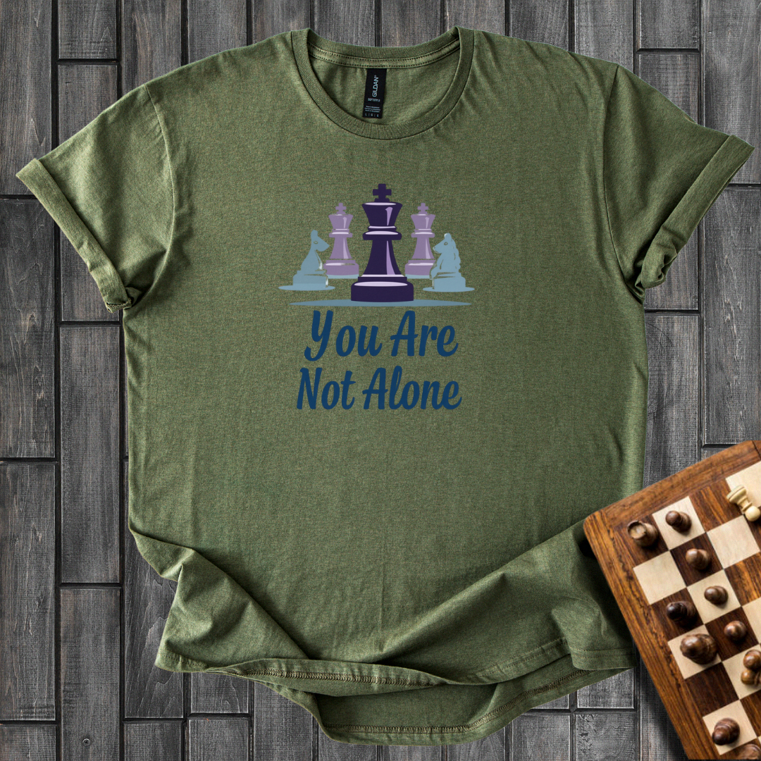 You Are Not Alone Chess T-Shirt