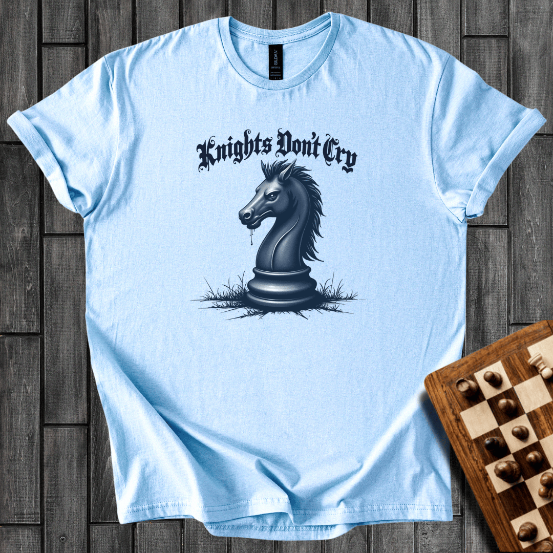 Knights Dont Cry T-Shirt