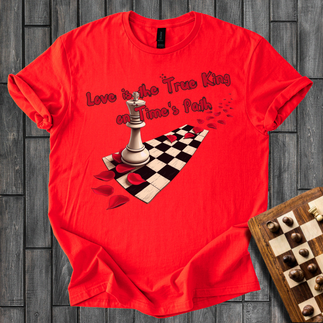 Love is The True King Chess T-Shirt