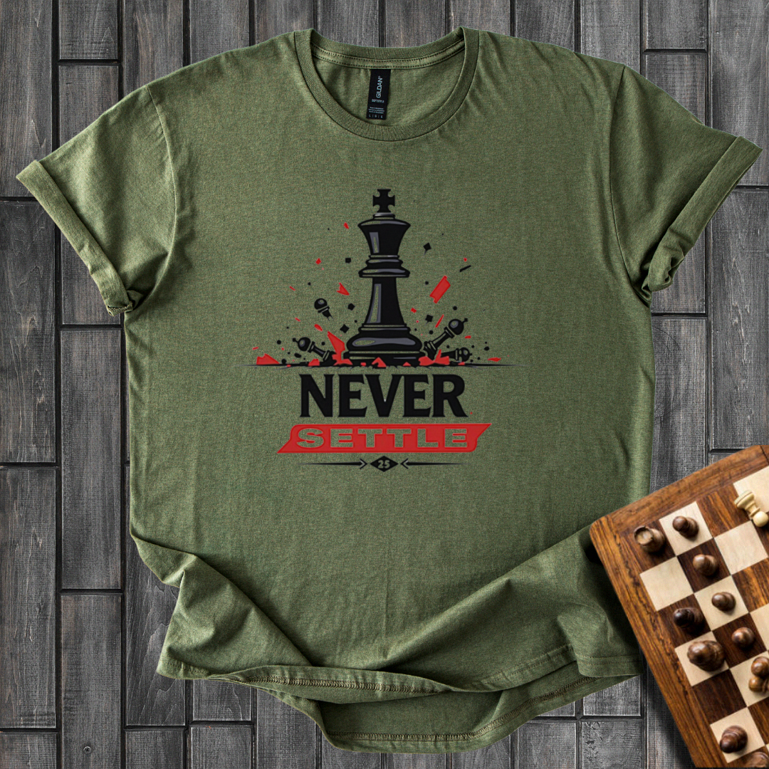Never Settle T-Shirt