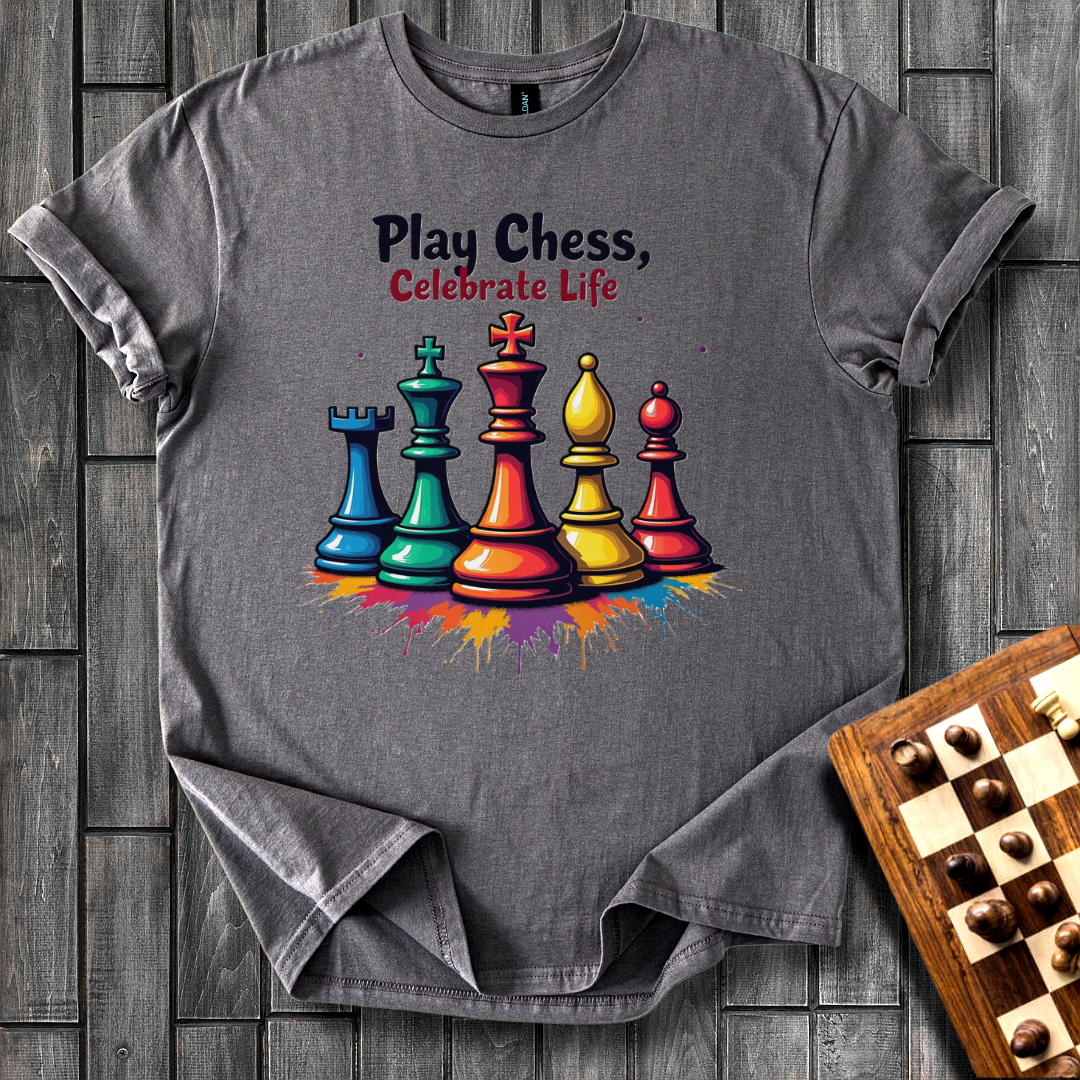 Play Chess Celebrate Life T-Shirt