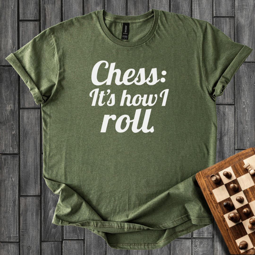 Chess It's How I Roll  T-Shirt