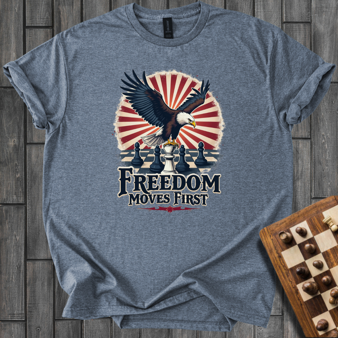 Freedom Moves First T-Shirt