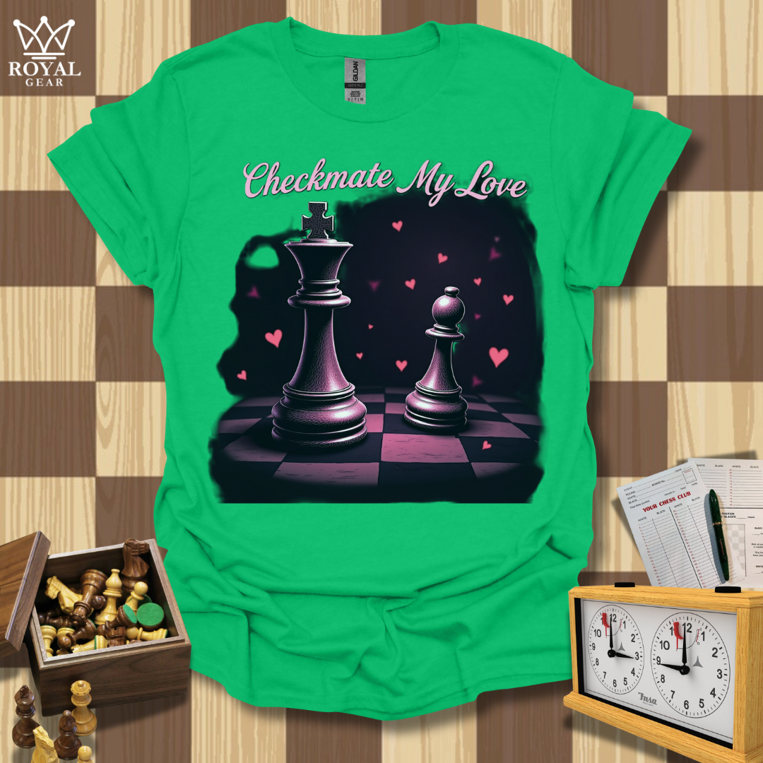 Checkmate My Love Chess T-Shirt