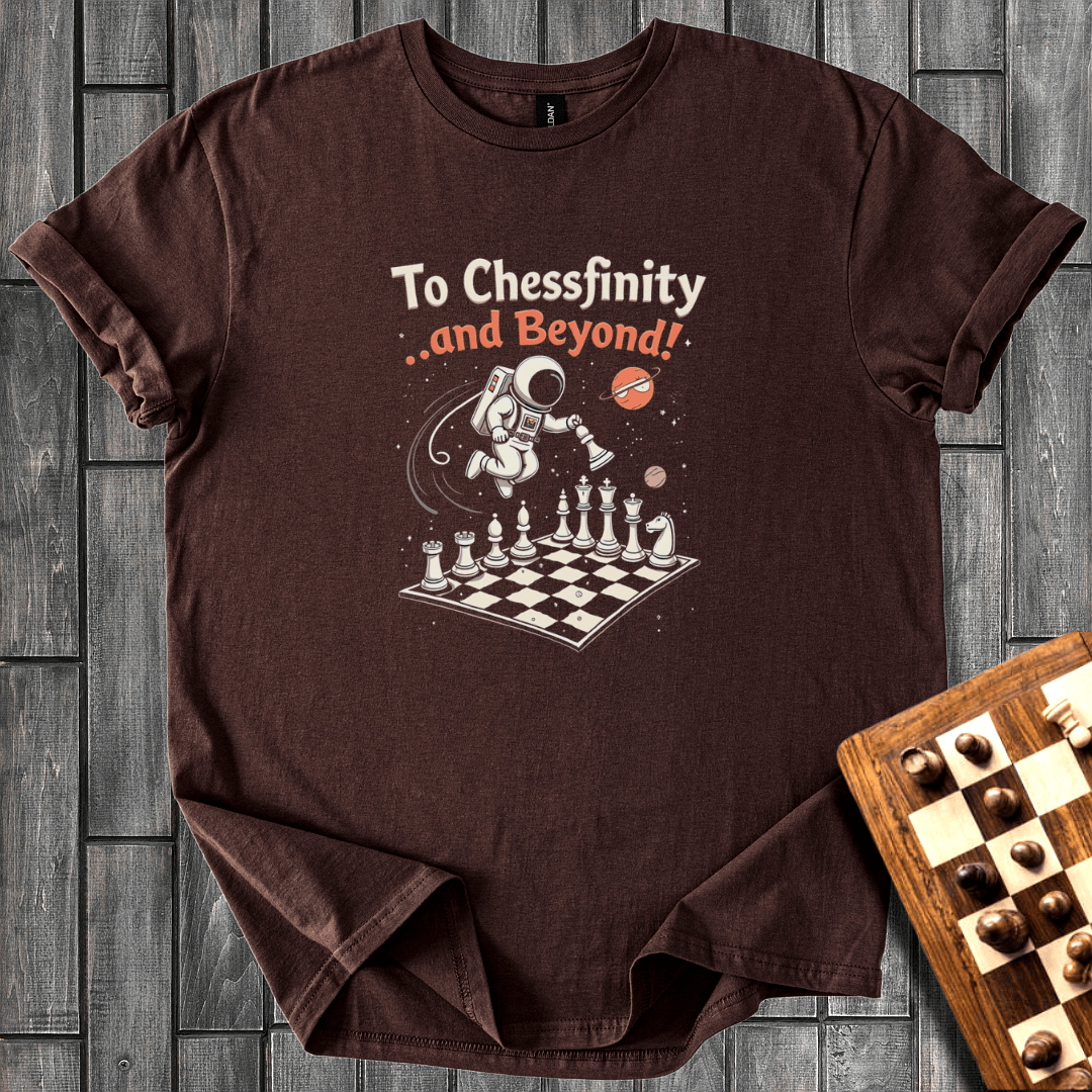 To Chessfinity And Beyond T-Shirt