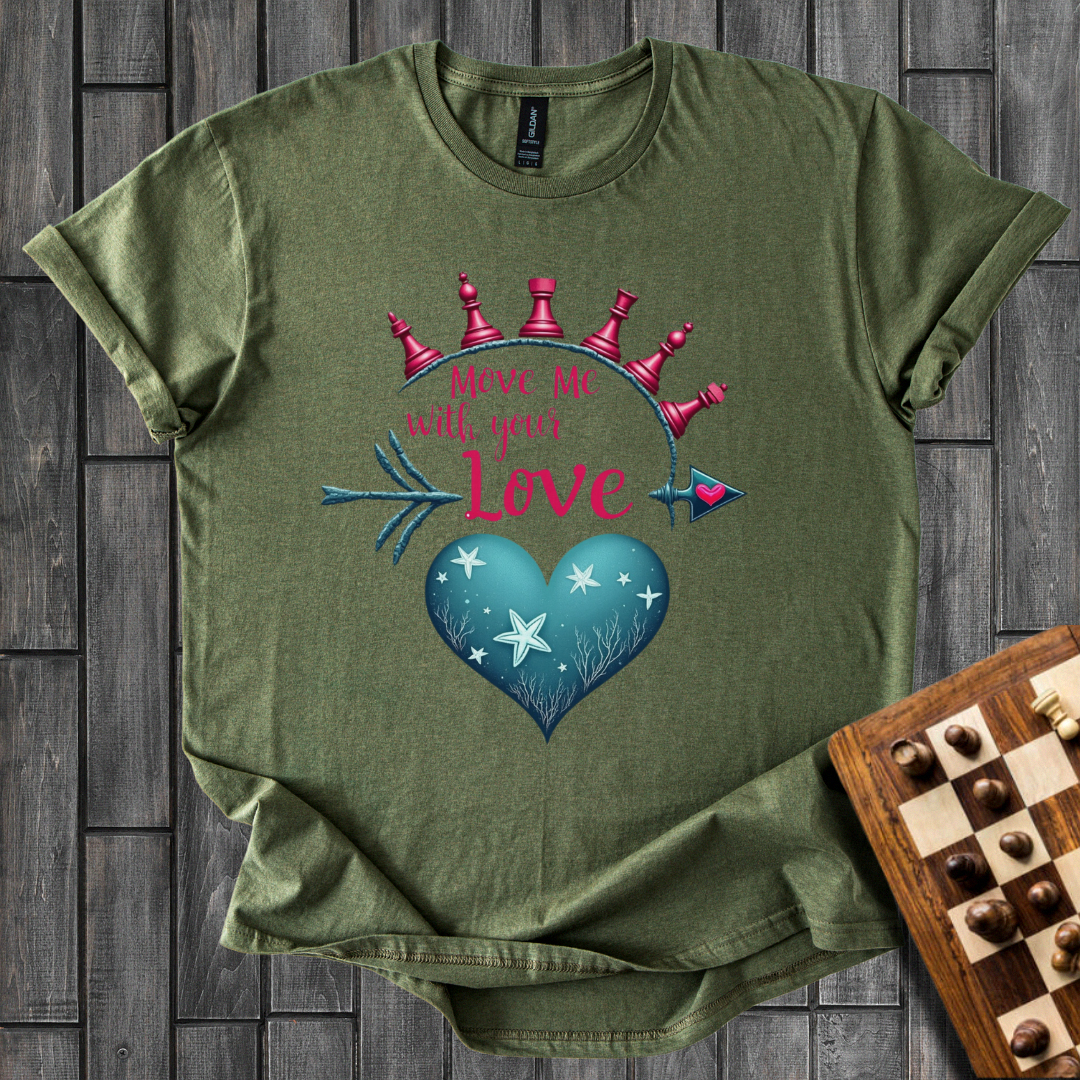 Move me With Your Love Chess T-Shirt