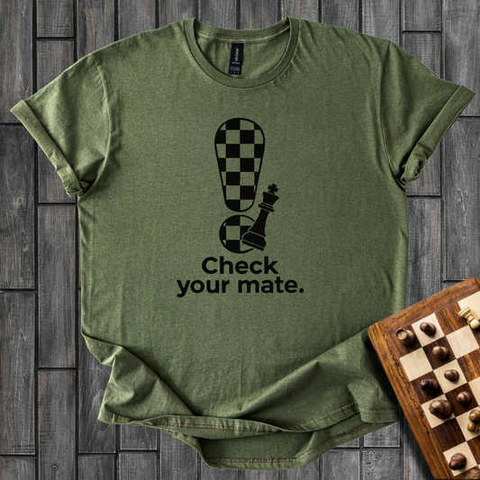 Check Your Mate T-Shirt