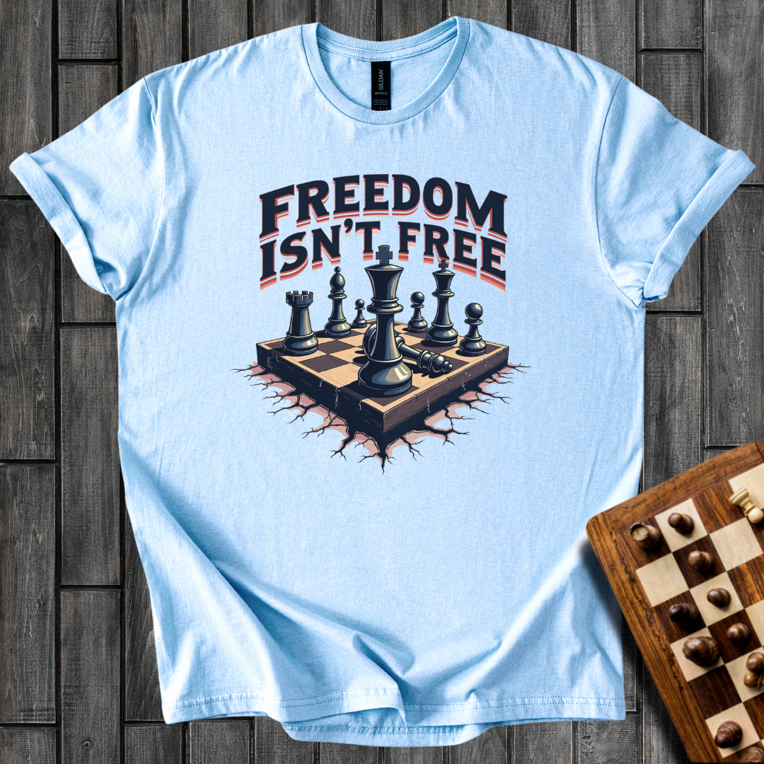 Freedom Isn't Free T-Shirt