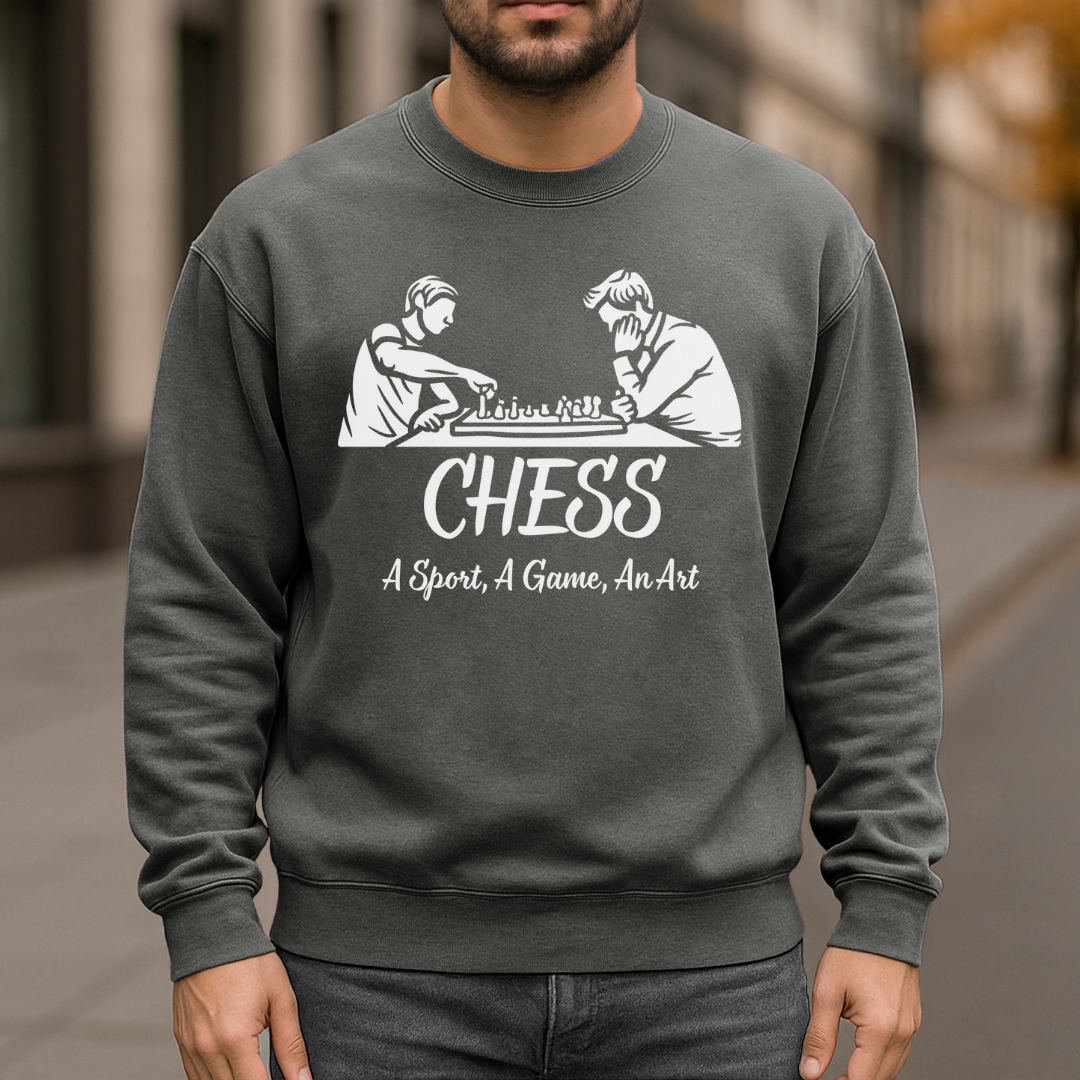 Chess, A Sport, A Game, An Art Garment-Dyed Sweatshirt