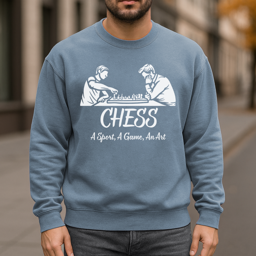 Chess, A Sport, A Game, An Art Garment-Dyed Sweatshirt
