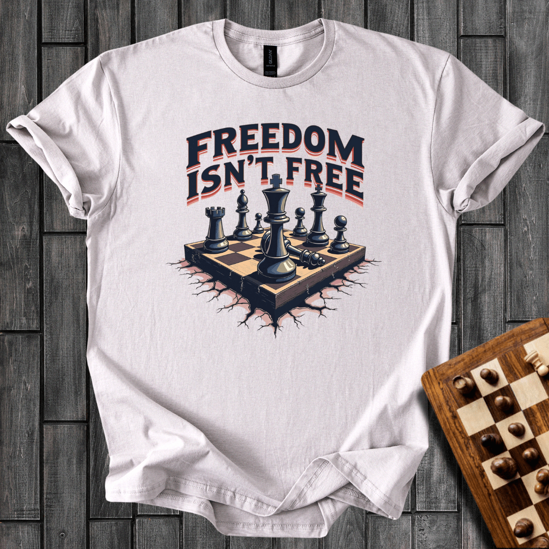 Freedom Isn't Free T-Shirt