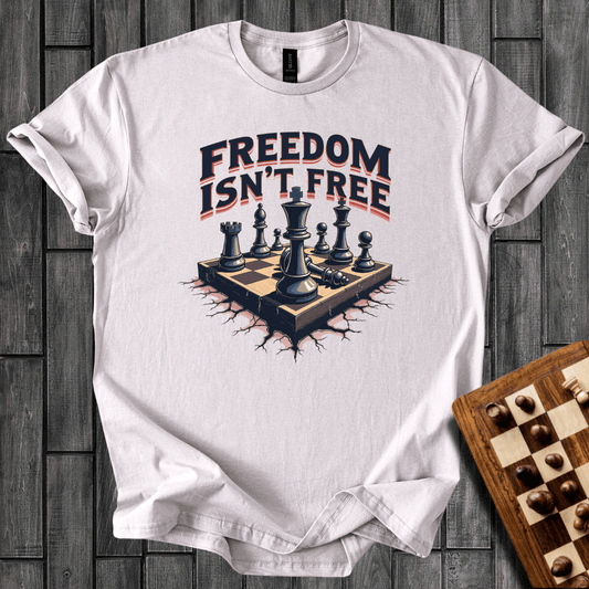 Freedom Isn't Free T-Shirt