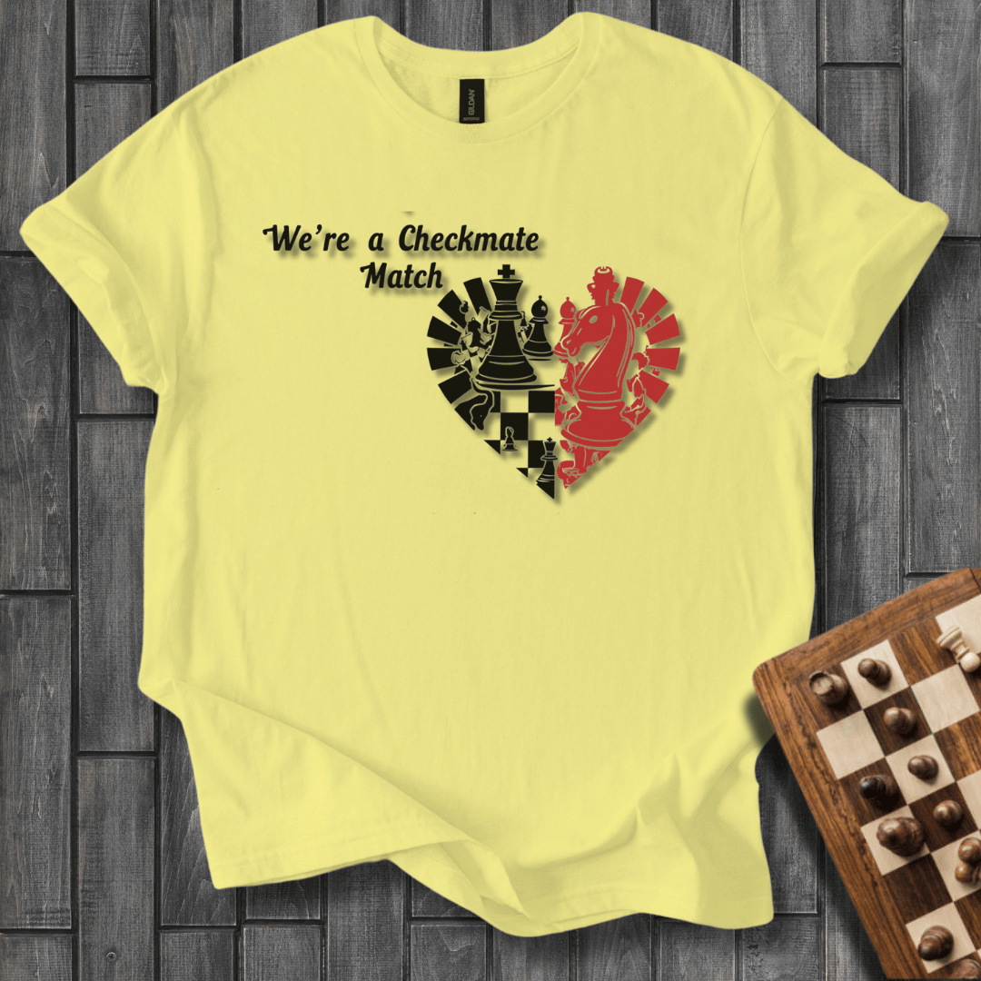 We're a Checkmate Match Chess T-Shirt