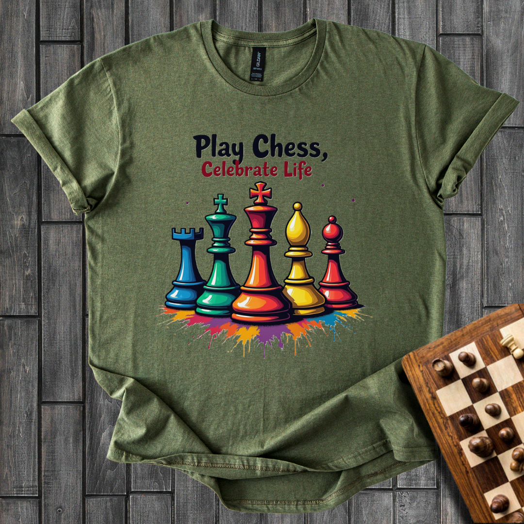 Play Chess Celebrate Life T-Shirt