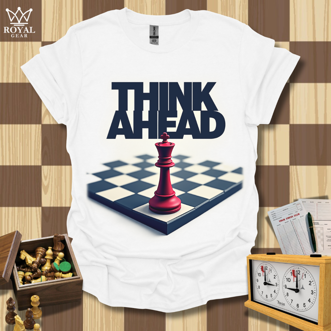 Think Ahead Chess T-Shirt