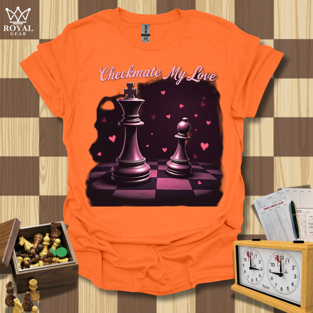 Checkmate My Love Chess T-Shirt