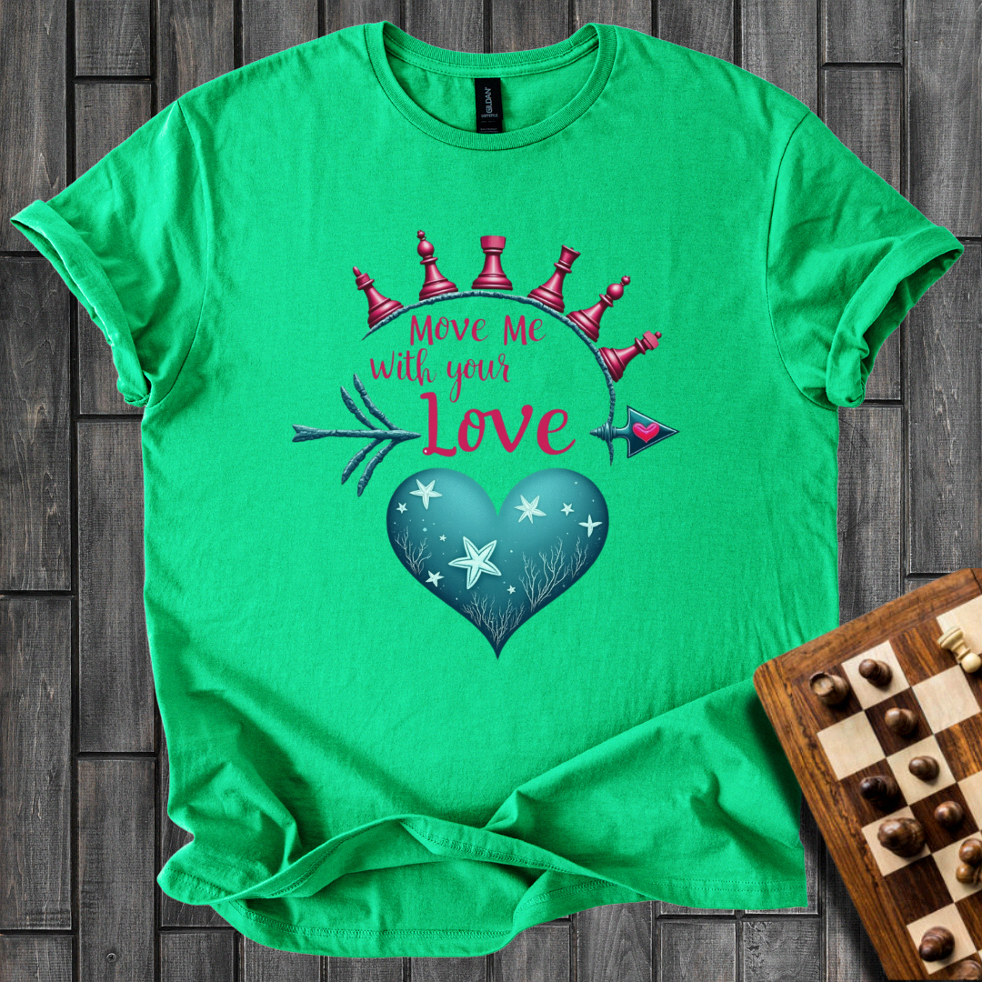 Move me With Your Love Chess T-Shirt
