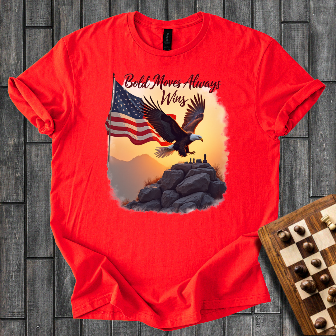 Bold Moves Always Wins T-Shirt
