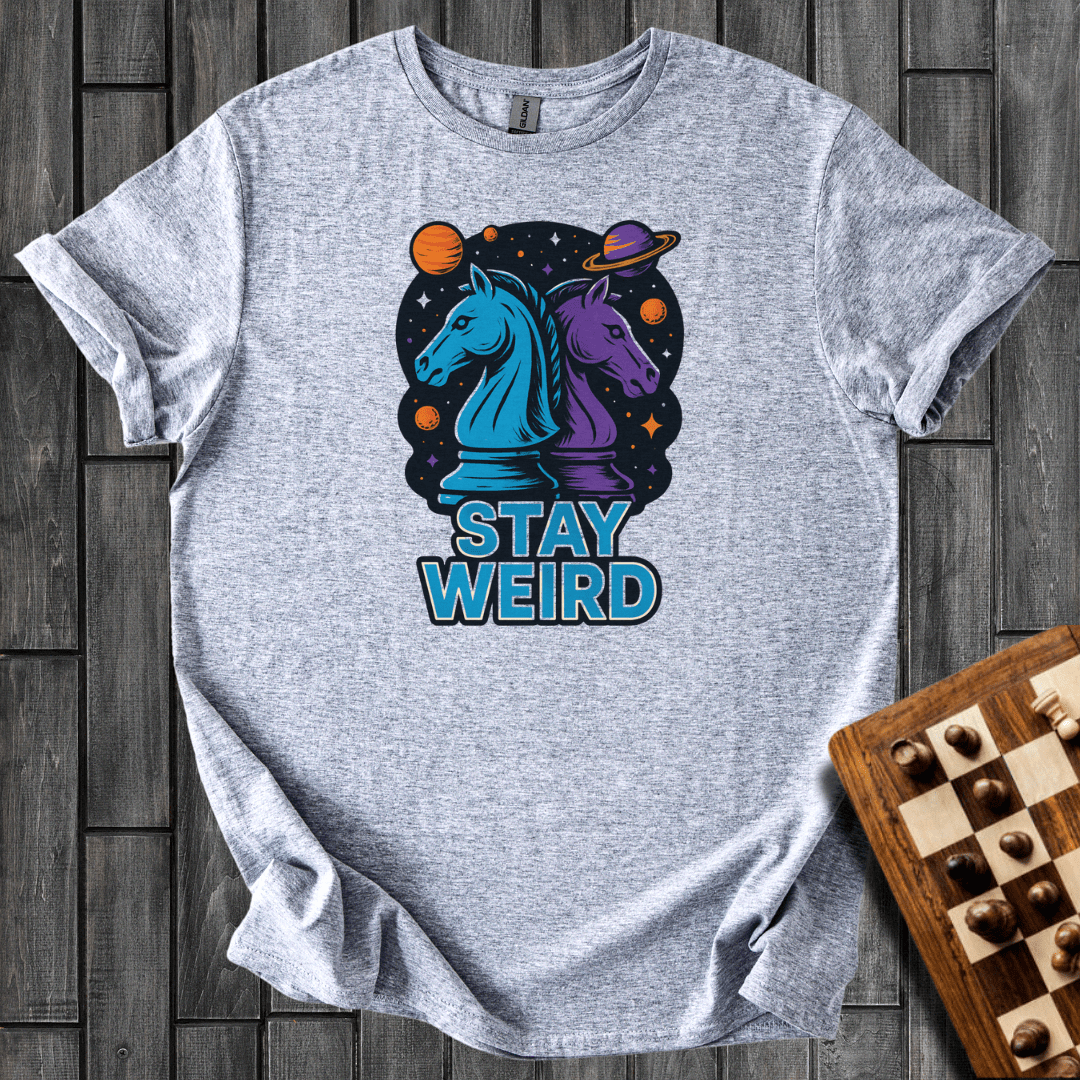 Stay Weird T-Shirt