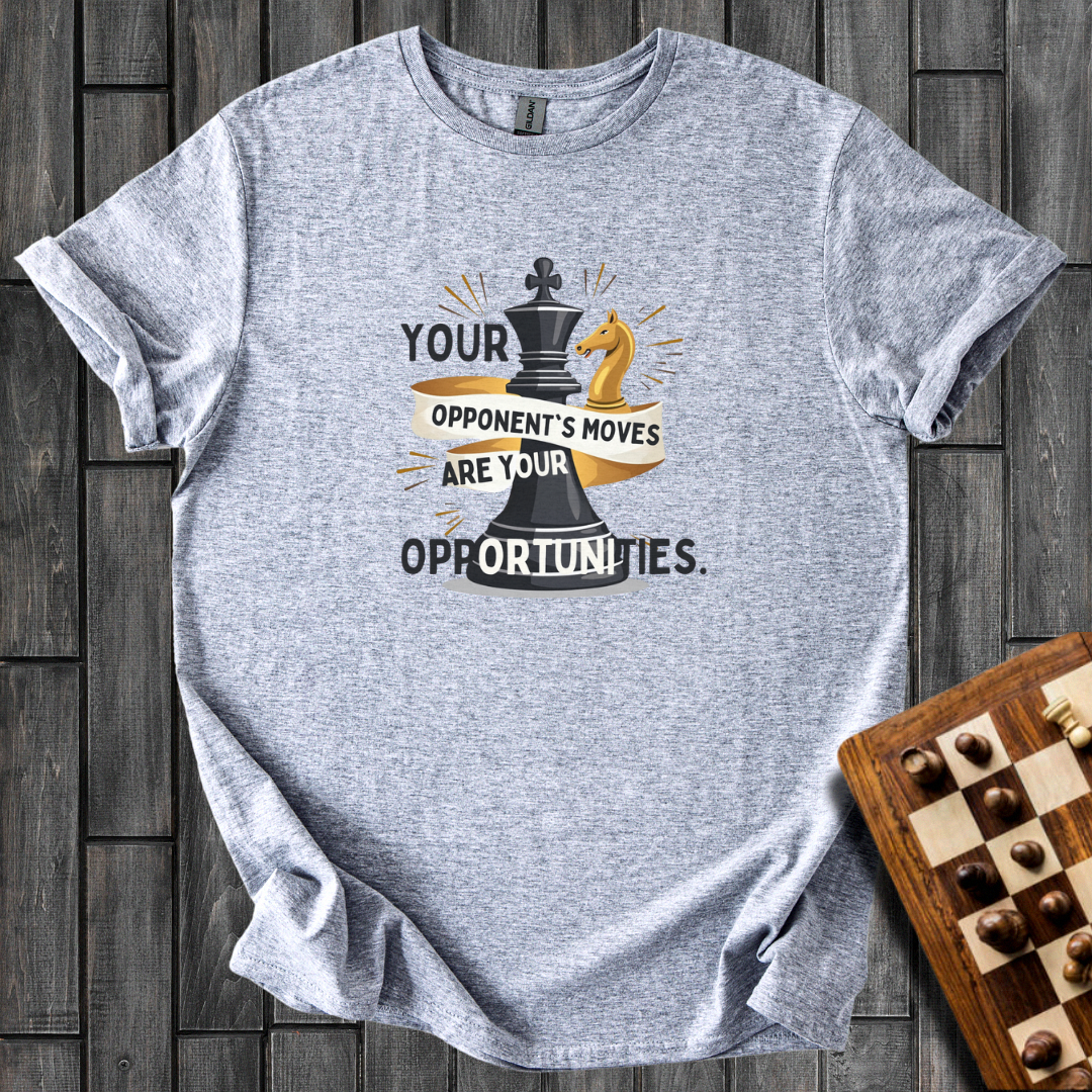 Your Opportunities T-Shirt