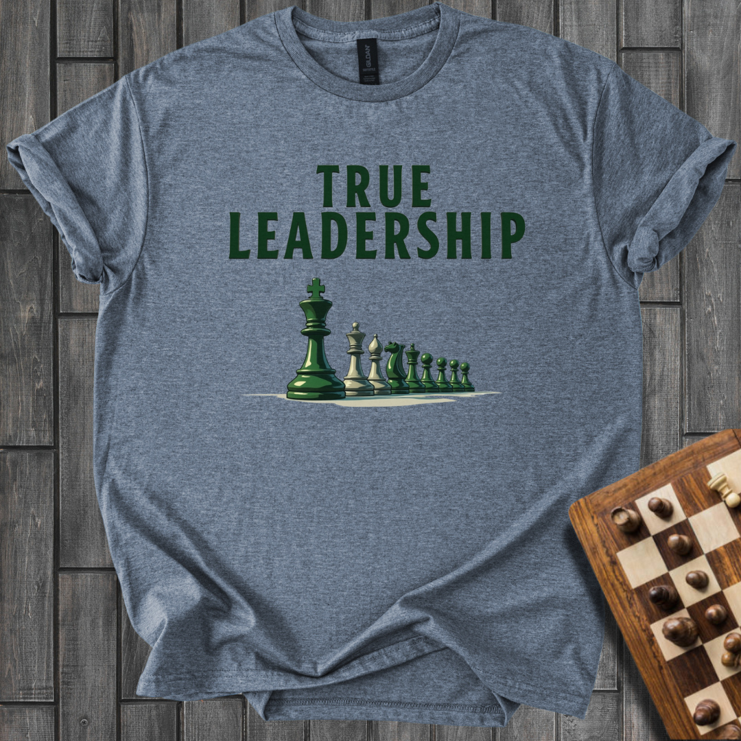 True Leadership T-Shirt