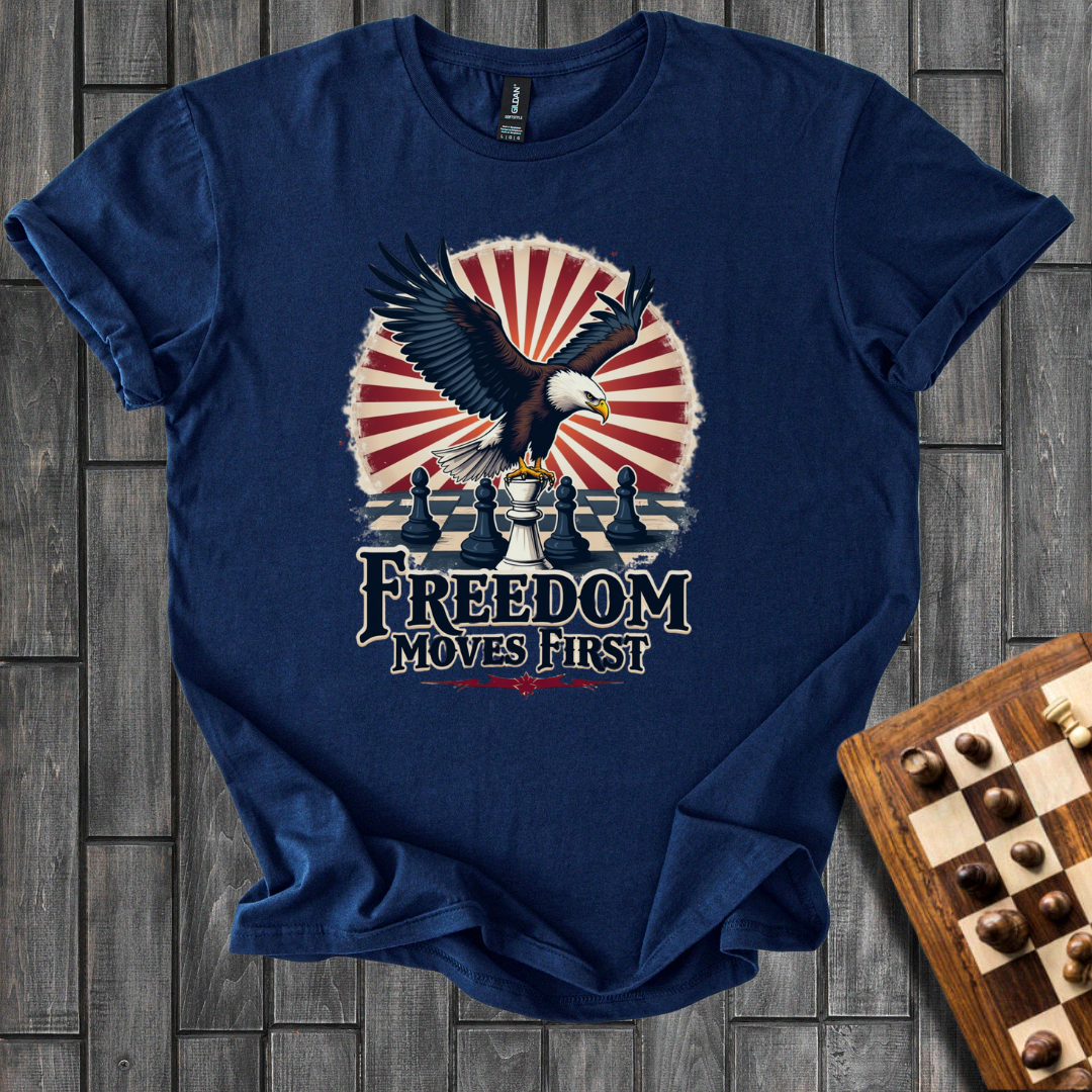 Freedom Moves First T-Shirt