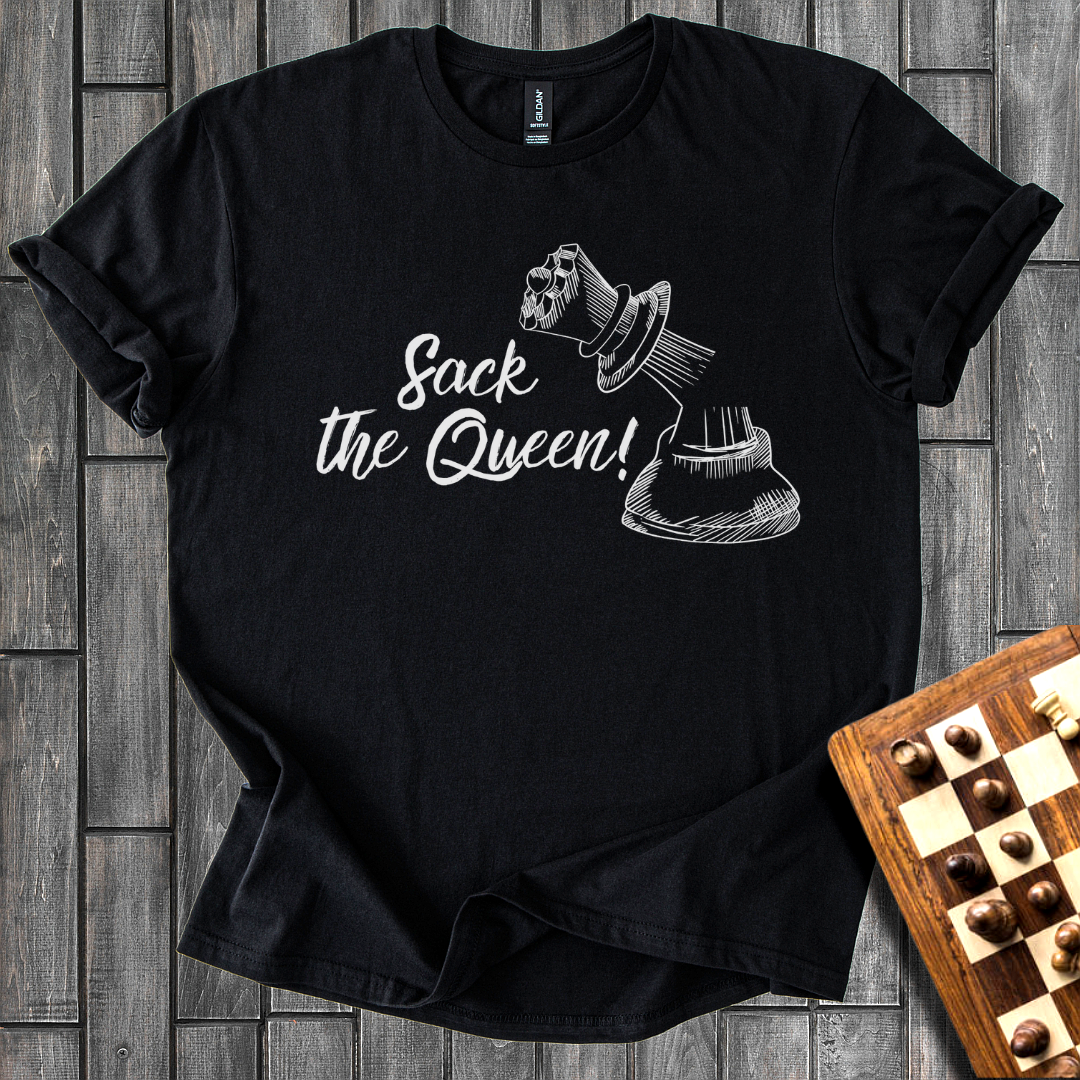 Sack The Queen T-Shirt
