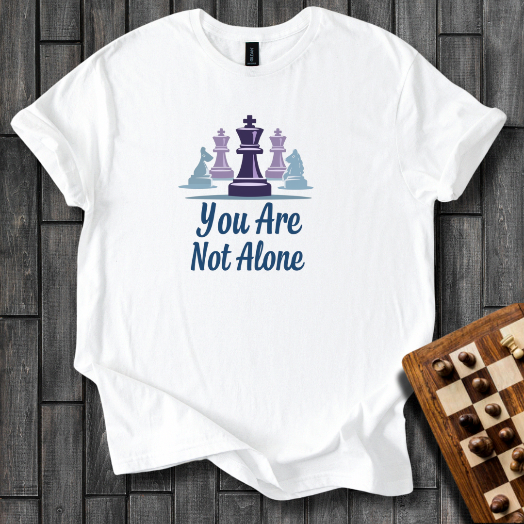 You Are Not Alone Chess T-Shirt