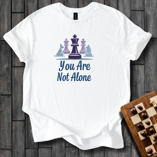 You Are Not Alone Chess T-Shirt