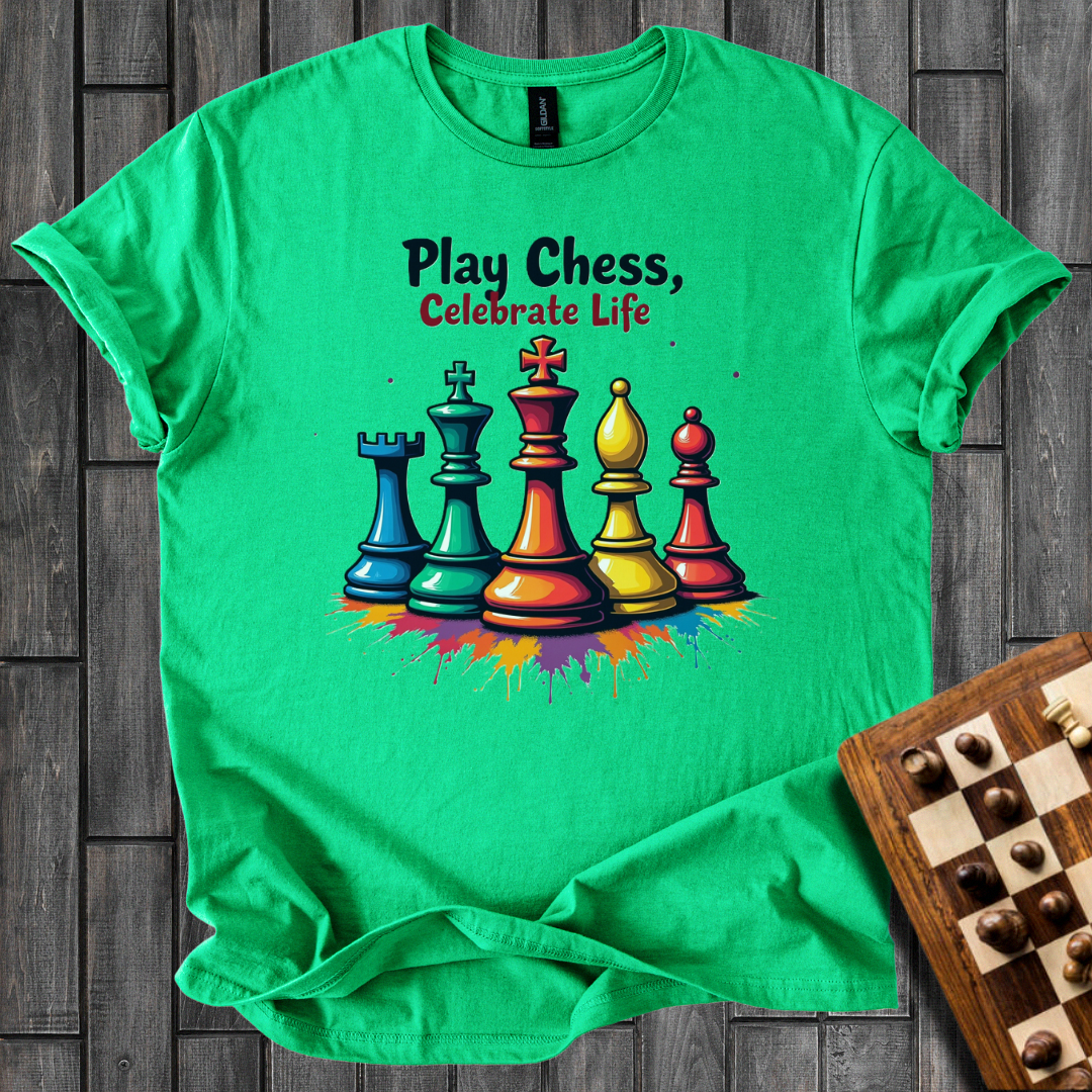 Play Chess Celebrate Life T-Shirt