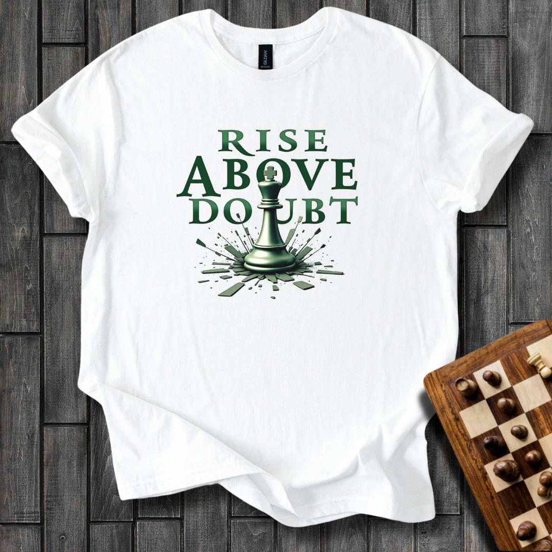 Rise Above Doubt Chess T-Shirt
