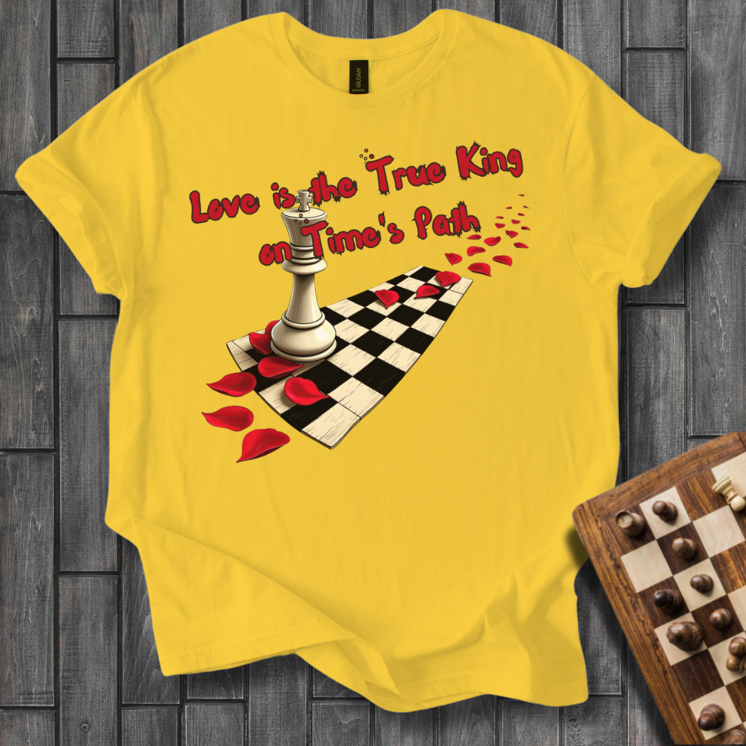Love is The True King Chess T-Shirt